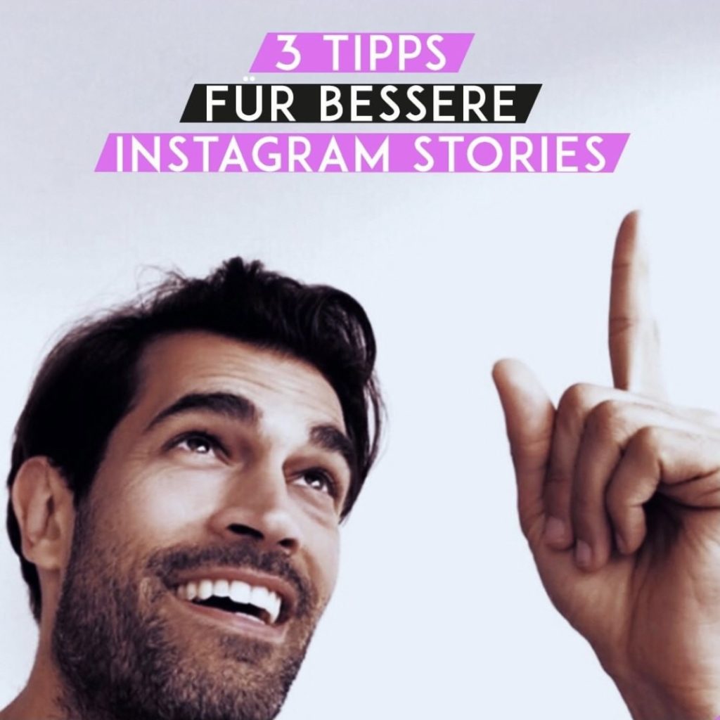 3 Tipps für bessere Instagram-Stories