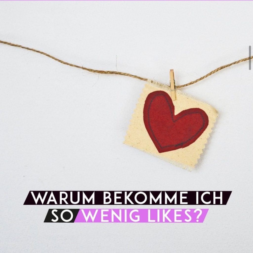 Warum bekomme ich so wenig Likes?