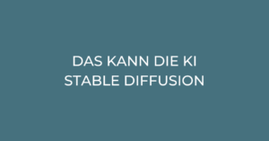Stable Diffusion: Was kann der Bildgenerator? 19